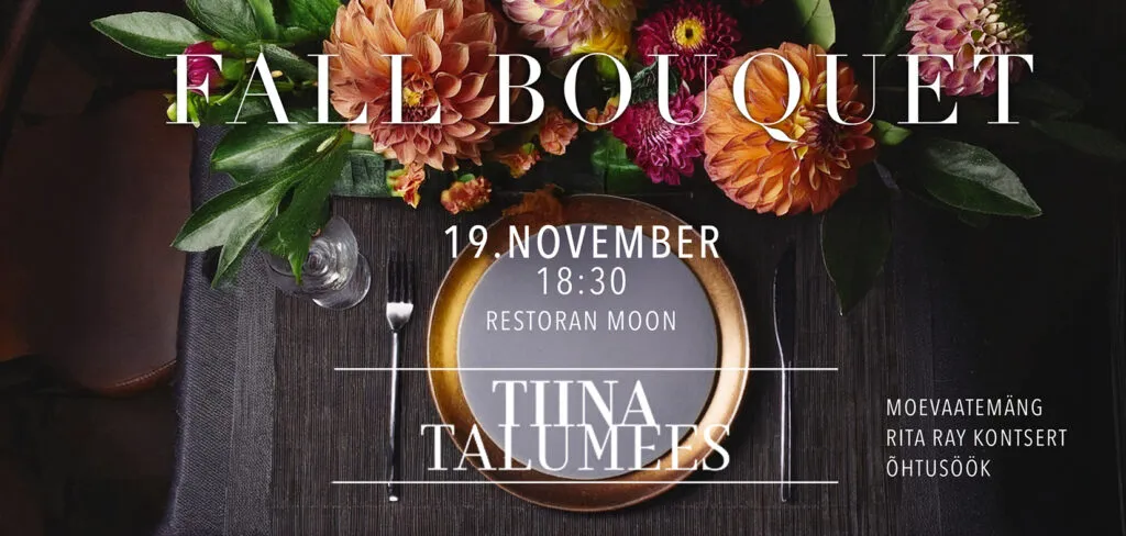 TIINA TALUMEES FALL BOUQUET 19.11 MOONIS